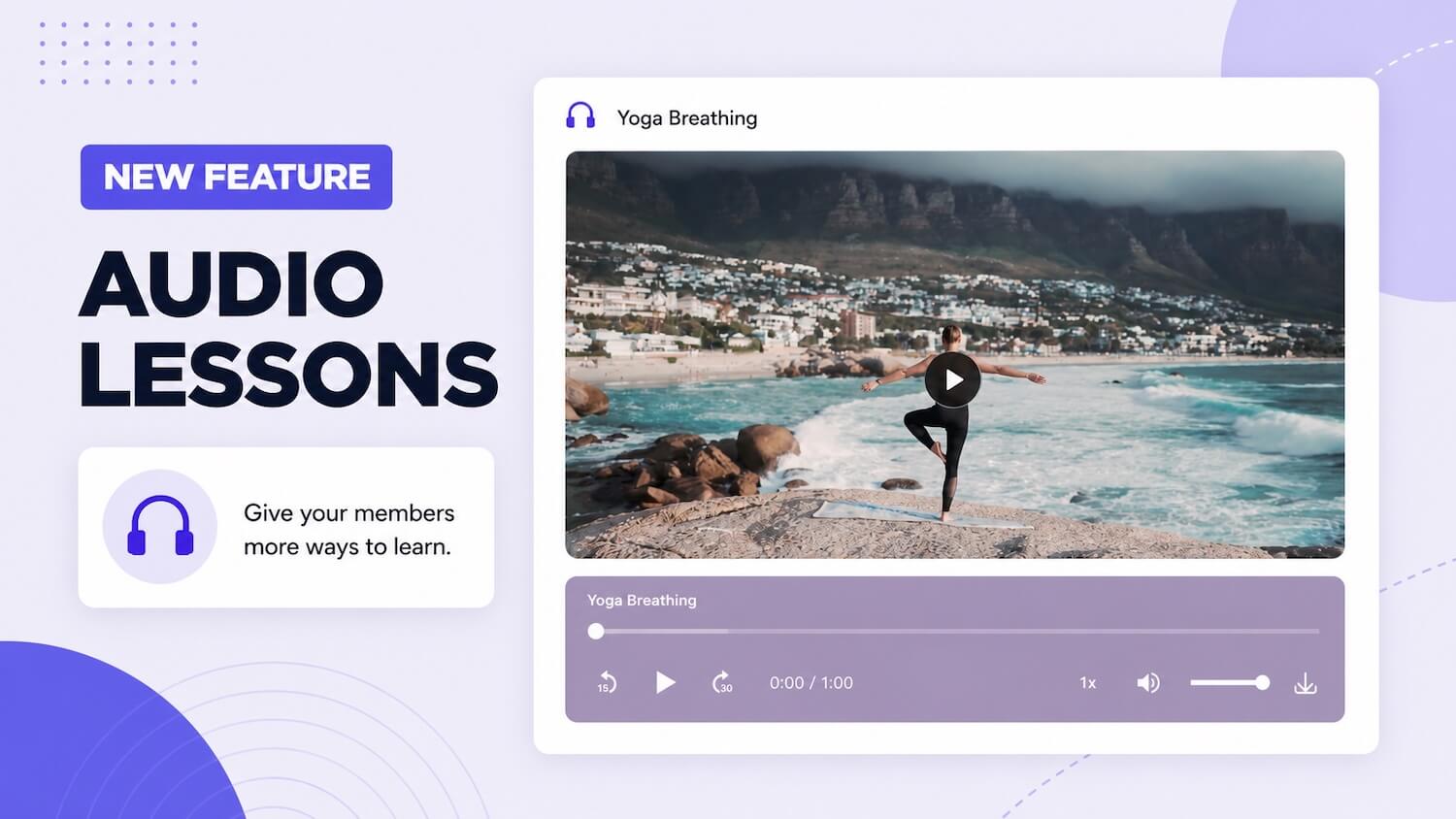 Audio Lessons Are Here: Give Your Members More Ways to Learn